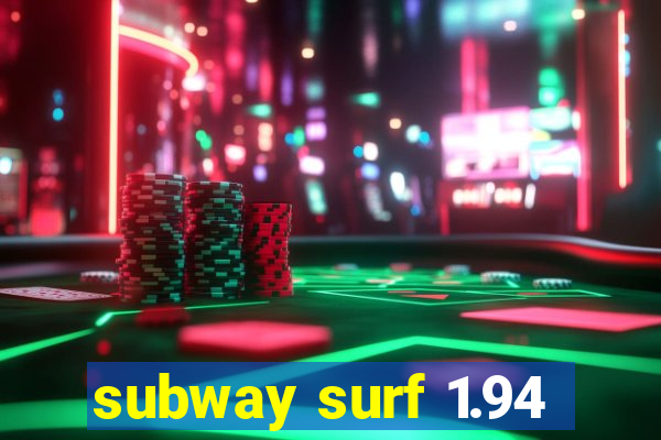 subway surf 1.94